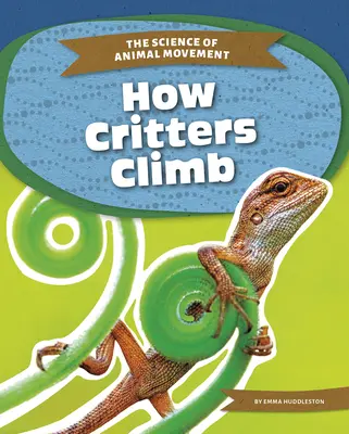 Ako lezú živočíchy - How Critters Climb