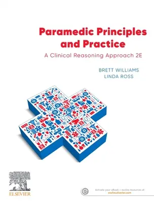 Zásady a prax záchranárov - prístup založený na klinickom uvažovaní - Paramedic Principles and Practice - A Clinical Reasoning Approach