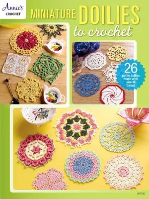 Miniatúrne obrúsky na háčkovanie - Miniature Doilies to Crochet