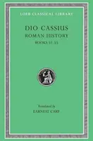 Rímske dejiny, zväzok VI: knihy 51-55 - Roman History, Volume VI: Books 51-55