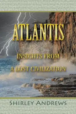 Atlantída: Poznatky zo stratenej civilizácie - Atlantis: Insights from a Lost Civilization