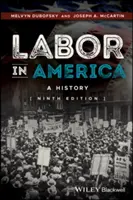 Práca v Amerike: História v Amerike - Labor in America: A History