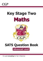 New KS2 Maths SATS Question Book: (pre testy v roku 2022) - New KS2 Maths SATS Question Book: Stretch - Ages 10-11 (for the 2022 tests)