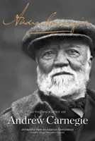 Autobiografia Andrewa Carnegieho - The Autobiography of Andrew Carnegie