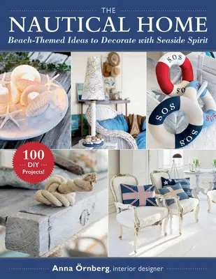 Námornícky domov: nápady na výzdobu s prímorskou tematikou - The Nautical Home: Beach-Themed Ideas to Decorate with Seaside Spirit