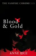 Krv a zlato - Upírske kroniky 8 - Blood And Gold - The Vampire Chronicles 8