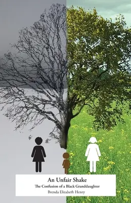 Nespravodlivý otras: Zmätok čiernej vnučky - An Unfair Shake: The Confusion of a Black Granddaughter