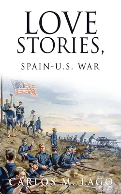 Milostné príbehy, španielsko-americká vojna - Love Stories, Spain-U.S. War
