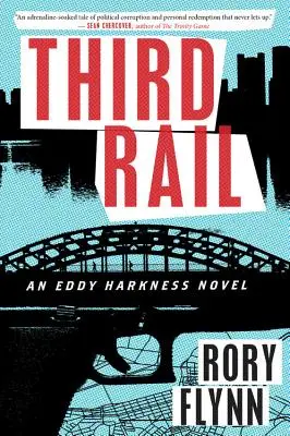 Tretia koľajnica: román Eddyho Harknessa - Third Rail: An Eddy Harkness Novel