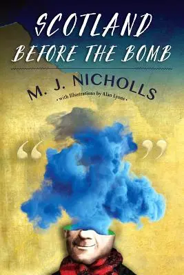 Škótsko pred bombou - Scotland Before the Bomb