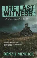 Posledný svedok - triler z prostredia D.C.I. Daleyho - Last Witness - A D.C.I. Daley Thriller