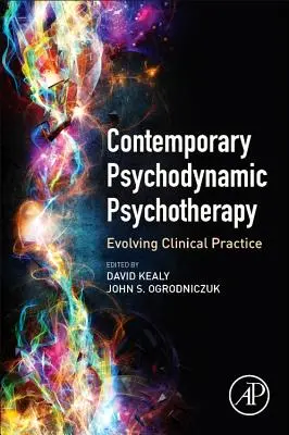 Súčasná psychodynamická psychoterapia: Vývoj klinickej praxe - Contemporary Psychodynamic Psychotherapy: Evolving Clinical Practice
