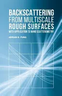 Spätný rozptyl z viacrozmerných drsných povrchov s aplikáciou na rozptyl vetra - Backscattering from Multiscale Rough Surfaces with Application to Wind Scatterometry