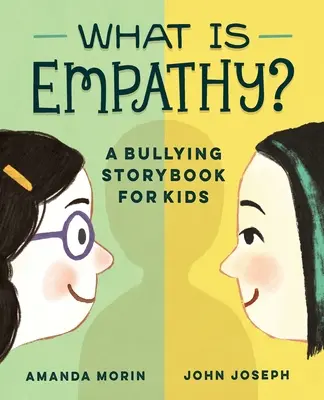 Čo je to empatia?: Príbehová kniha o šikanovaní pre deti - What Is Empathy?: A Bullying Storybook for Kids