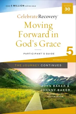Pohyb vpred v Božej milosti: Program obnovy založený na ôsmich princípoch blahoslavenstiev - Moving Forward in God's Grace: The Journey Continues, Participant's Guide 5: A Recovery Program Based on Eight Principles from the Beatitudes