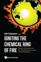 Zapálenie chemického ohnivého kruhu: Historický vývoj chemických spoločenstiev v Tichomorí - Igniting the Chemical Ring of Fire: Historical Evolution of the Chemical Communities of the Pacific Rim
