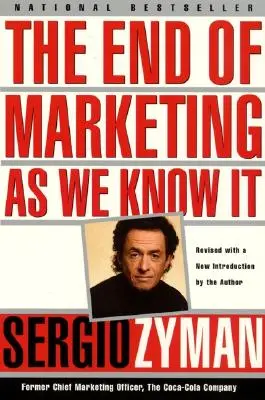 Koniec marketingu, ako ho poznáme - The End of Marketing as We Know It