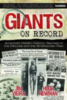 Obri na záznamoch: Tajomstvá v mohylách a Smithsonových spisoch: Skrytá história Ameriky - Giants on Record: America's Hidden History, Secrets in the Mounds and the Smithsonian Files