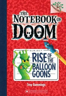 Vzostup balónových hlupákov: A Branches Book (the Notebook of Doom #1), 1 - Rise of the Balloon Goons: A Branches Book (the Notebook of Doom #1), 1