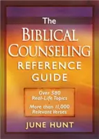 Príručka biblického poradenstva: Viac ako 580 tém z reálneho života * Viac ako 11 000 relevantných veršov - The Biblical Counseling Reference Guide: Over 580 Real-Life Topics * More Than 11,000 Relevant Verses