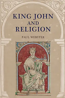Kráľ Ján a náboženstvo - King John and Religion