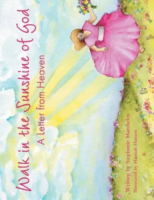 Kráčaj v slnečnom svite Boha: List z neba - Walk in the Sunshine of God: A Letter from Heaven