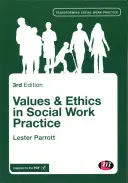 Hodnoty a etika v praxi sociálnej práce - Values and Ethics in Social Work Practice