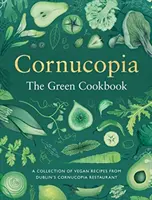 Cornucopia: Zelená kuchárka - Cornucopia: The Green Cookbook