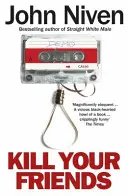 Zabi svojich priateľov - Kill Your Friends