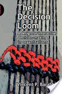Rozhodovacia krošňa: Dizajn alebo interaktívne rozhodovanie v organizáciách - The Decision Loom: A Design or Interactive Decision-Making in Organizations