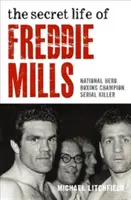 Tajný život Freddieho Millsa - Secret Life of Freddie Mills