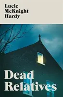 Mŕtvi príbuzní - Dead Relatives