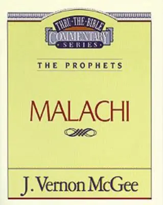 Thru the Bible Vol. 33: The Prohets (Malachiáš), 33 - Thru the Bible Vol. 33: The Prophets (Malachi), 33