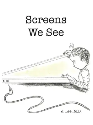 Obrazovky, ktoré vidíme - Screens We See