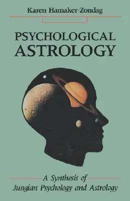 Psychologická astrológia: Syntéza jungovskej psychológie a astrológie - Psychological Astrology: A Synthesis of Jungian Psychology and Astrology
