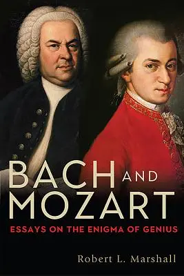 Bach a Mozart: Eseje o záhade génia - Bach and Mozart: Essays on the Enigma of Genius