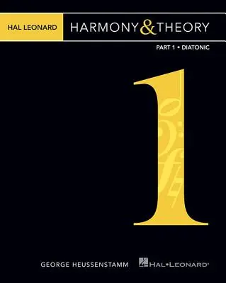 Hal Leonard Harmony & Theory - Part 1: Diatonická - Hal Leonard Harmony & Theory - Part 1: Diatonic