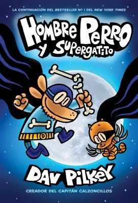 Hombre Perro Y Supergatito (Psí muž a mačací chlapec), 4 - Hombre Perro Y Supergatito (Dog Man and Cat Kid), 4