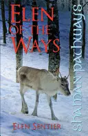 Šamanské cesty - Elen ciest: Britský šamanizmus - Po stopách jeleňov - Shaman Pathways - Elen of the Ways: British Shamanism - Following the Deer Trods