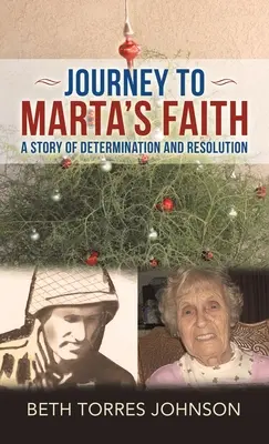 Cesta k viere Marty: Príbeh o odhodlaní a odhodlaní - Journey to Marta's Faith: A Story of Determination and Resolution