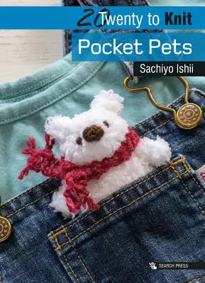 20 na pletenie: Vreckové zvieratká - 20 to Knit: Pocket Pets