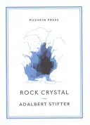 Rock Crystal (Stifter Adalbert (Autor)) - Rock Crystal (Stifter Adalbert (Author))