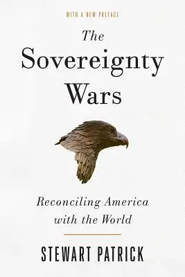 Vojny o suverenitu: Zmierenie Ameriky so svetom - The Sovereignty Wars: Reconciling America with the World