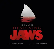 Joe Alves: Joea Alvesa: Dizajn čeľustí - Joe Alves: Designing Jaws