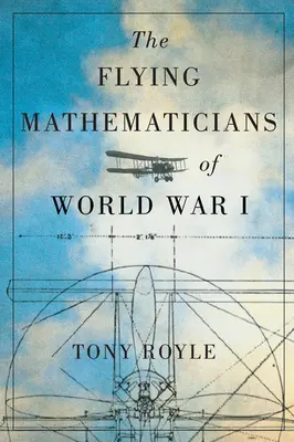 Lietajúci matematici prvej svetovej vojny - The Flying Mathematicians of World War I