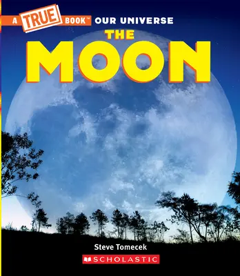 Mesiac (Pravdivá kniha) - The Moon (a True Book)