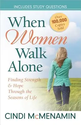 Keď ženy kráčajú samy: Nájsť silu a nádej v životných obdobiach - When Women Walk Alone: Finding Strength and Hope Through the Seasons of Life