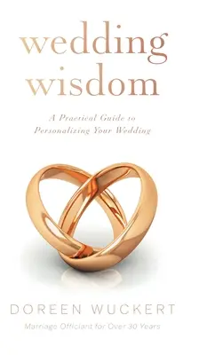 Svadobná múdrosť: Praktický sprievodca personalizáciou vašej svadby - Wedding Wisdom: A Practical Guide to Personalizing Your Wedding