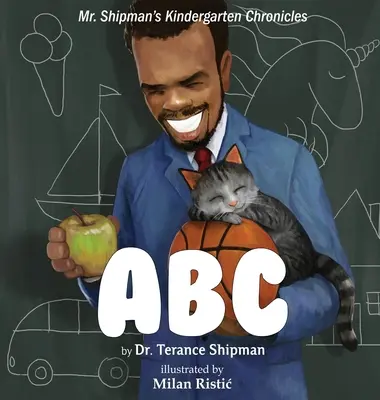 Kronika materskej školy pána Shipmana: ABECEDA - Mr. Shipman's Kindergarten Chronicles: ABC