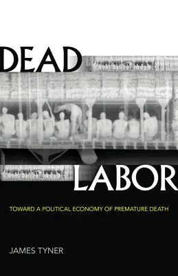 Mŕtva práca: K politickej ekonómii predčasnej smrti - Dead Labor: Toward a Political Economy of Premature Death
